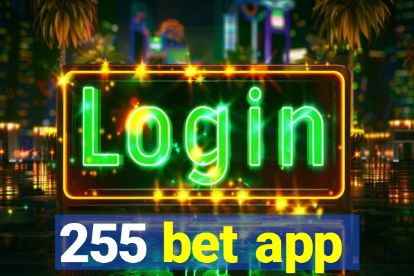 255 bet app